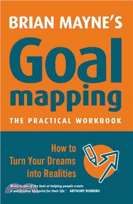 Goal Mapping ― How to Turn Your Dreams into Realities