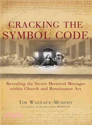 Cracking the Symbol Code ― The Heretical Message Within Church and Renaissance Art
