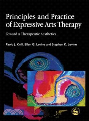Principles And Practice Of Expressive Arts Therapy ─ Toward A Therapeutic Aesthetics