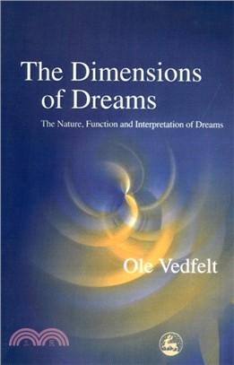 The Dimensions of Dreams：The Nature, Function, and Interpretation of Dreams