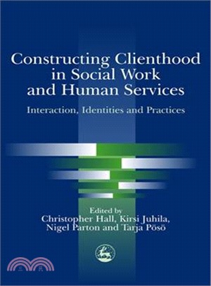 Constructing Clienthood in Social Work and Human Services