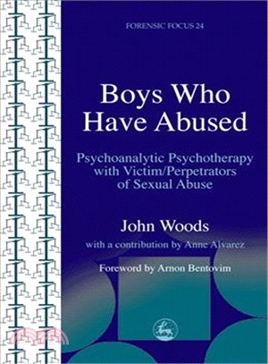 Boys Who Have Abused ─ Psychoanalytic Psychotherapy With Victim/Perpetrators of Sexual Abuse