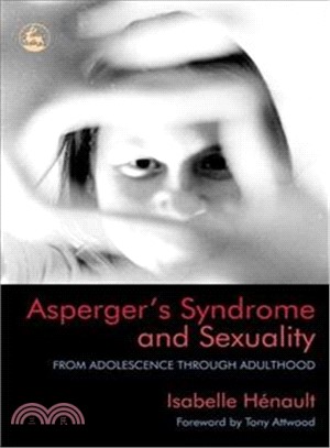Asperger's Syndrome And Sexuality ─ From Adolescence Through Adulthood