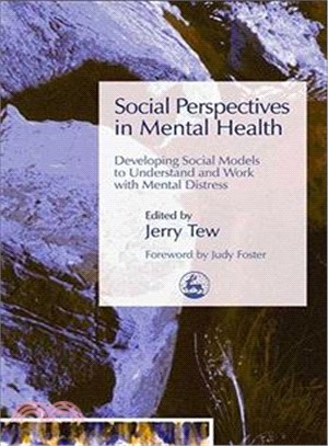 Social Perspectives In Mental Health ─ Developing Social Models To Understand And Work With Mental Distress