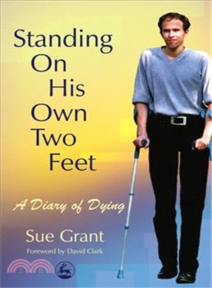 Standing On His Own Two Feet ─ A Diary Of Dying