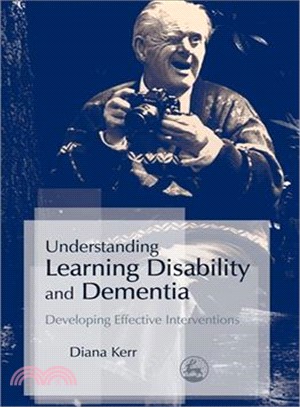 Understanding Learning Disability and Dementia ― Developing Effective Interventions