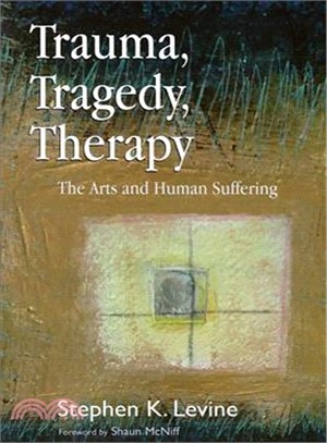 Trauma, Tragedy, Therapy ─ The Arts and Human Suffering