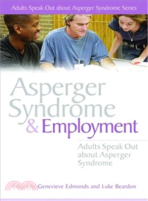 Asperger Syndrome And Employment: Adults Speak Out About Asperger Syndrome