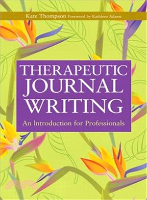 Therapeutic Journal Writing ─ An Introduction for Professionals