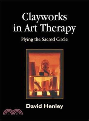 Clayworks in Art Therapy: Plying the Sacred Circle