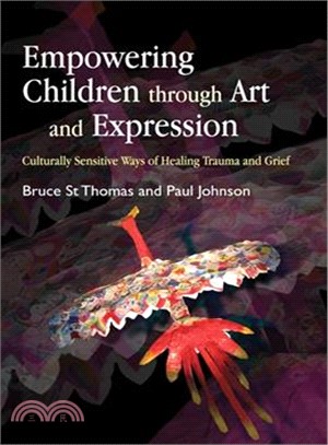 Empowering Children throught Art and Expression ─ Culturally Sensitive Ways of Healing Trauma and Grief