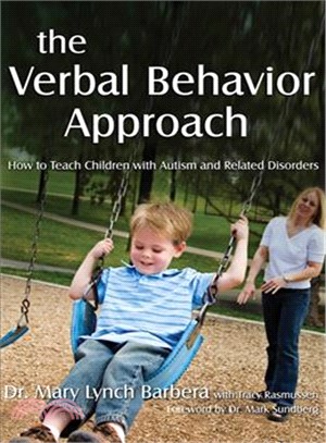 The Verbal Behavior Approach ─ How to Teach Children With Autism and Related Disorders