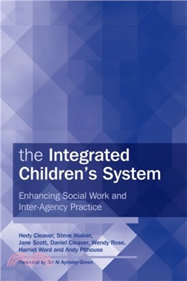 The Integrated Children's System：Enhancing Social Work and Inter-Agency Practice