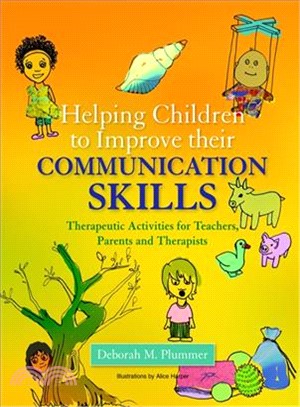 Helping Children to Improve Their Communication Skills ─ Therapeutic Activities for Teachers, Parents and Therapists