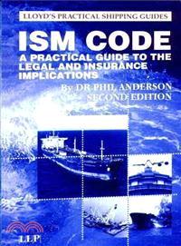 The ISM Code: A Practical Guide to the Legal and Insurance Implications