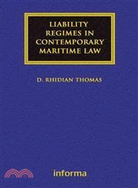 Liability Regimes in Contemporary Maritime Law