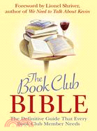 The Book Club Bible ─ The Definitive Guide That Every Book Club Member Needs