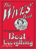 The Wives' Book ─ For the Wife Who's Best at Everything