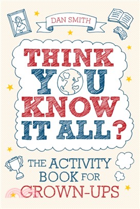 Think You Know it All? : The Activity Book for Grown-Ups