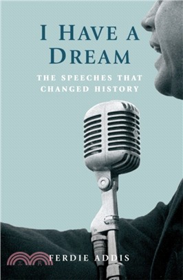 I Have a Dream : The Speeches That Changed History