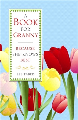 A Book for Granny : Because She Knows Best