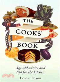 The Cooks' Book ─ Age-Old Advice and Tips for the Kitchen