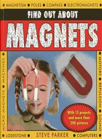 Find Out About Magnets ─ With 15 Projects and More Than 200 Pictures
