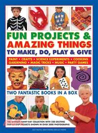 Fun Projects & Amazing Things to Make, Do, Play & Give ─ Two Fantastic Books in a Box: The Ultimate Rainy-Day Collection With 220 Exciting Step-by-Step Projects Shown in over 3400 Photographs