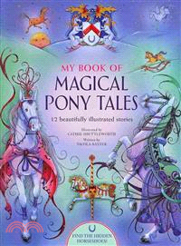 My Book of Magical Pony Tales ─ 12 Beautifully Illustrated Stories