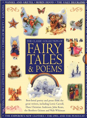 The Classic Collection of Fairy Tales & Poems ─ Best-Loved Poetry and Prose from the Great Writers, Including Lewis Carroll, Hans Christian Andersen, John Keats, the Brothers Grimm and Walt Whitman