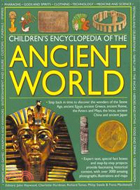 Children's Encyclopedia of the Ancient World ─ Step Back in Time to Discover the Wonders of the Stone Age, Ancient Egypt, Ancient Greece, Ancient Rome, the Aztecs and Maya, the Incas, Ancient China