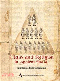 Class and Religion in Ancient India