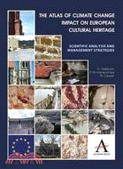 The Atlas of Climate Change Impact on European Cultural Heritage: Scientific Analysis and Management Strategies