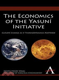 The Economics of the Yasuni Initiative: Climate Change As If Thermodynamics Mattered