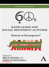 Sixties Radicalism and Social Movement Activism:Retreat or Resurgence?
