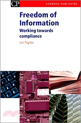 Freedom of Information: Working Towards Compliance (Chandos Information Professional Series)