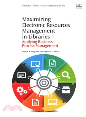 Maximizing Electronic Resources Management in Libraries ― Applying Business Process Management
