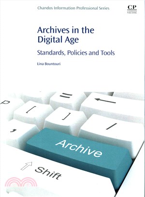 Archives in the Digital Age ― Standards, Policies and Tools