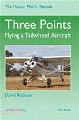 Three Points：Flying a Tailwheel Aircraft