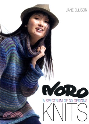 Knitting Noro：The Magic of Knitting with Hand-dyed Yarns