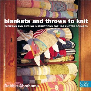 Blankets & Throws to Knit ─ Patterns and Piecing Instructions for 100 Knitted Squares