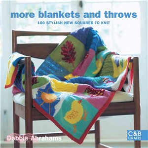 More Blankets and Throws ─ 100 Stylish New Squares to Knit