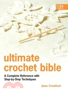 Ultimate Crochet Bible ─ A Complete Reference with Step-by-Step Techniques