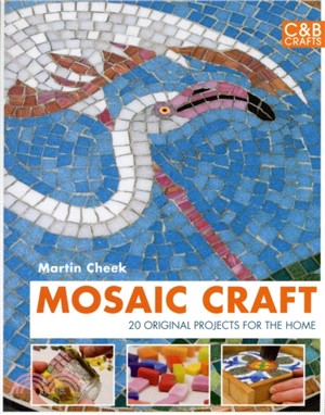 Mosaic Craft : 20 Original projects for the home