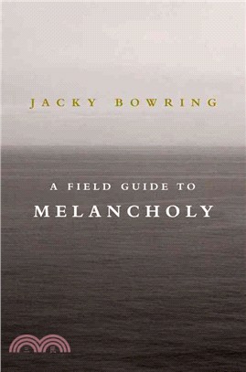 A Field Guide to Melancholy