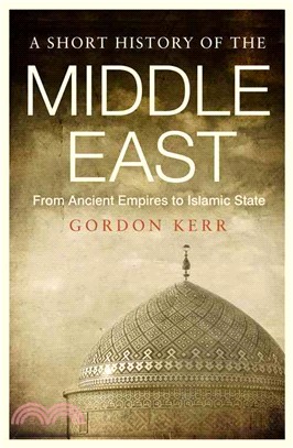 A Short History of the Middle East ― From Ancient Empires to Islamic State