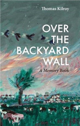 Over the Backyard Wall：A Memory Book