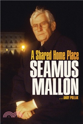 Seamus Mallon：A Shared Home Place