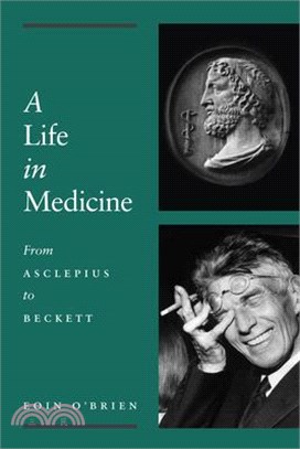 A Life in Medicine: From Asclepius to Beckett