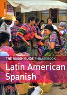 The Rough Guide to Latin American Spanish Phasebook